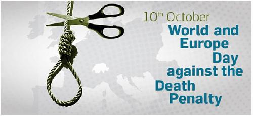 Παγκόσμια & Ευρωπαϊκή ημέρα κατά της θανατικής ποινής